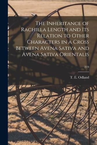 Cover image for The Inheritance of Rachilla Length and Its Relation to Other Characters in a Cross Between Avena Sativa and Avena Sativa Orientalis; 219