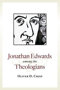 Cover image for Jonathan Edwards among the Theologians