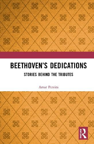 Cover image for Beethoven's Dedications: Stories Behind the Tributes