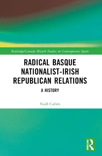 Cover image for Radical Basque Nationalist-Irish Republican Relations