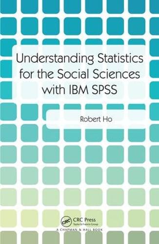 Cover image for Understanding Statistics for the Social Sciences with IBM SPSS