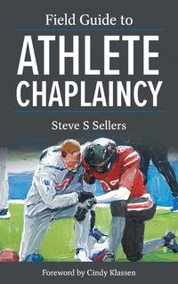 Cover image for Field Guide to Athlete Chaplaincy