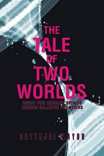 Cover image for The Tale of Two Worlds: Quest for Kindred Spirits Across Galactic Frontiers