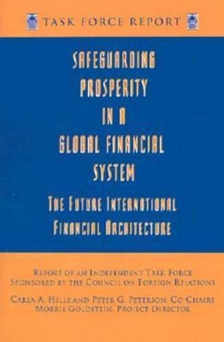 Cover image for Safeguarding Prosperity in a Global Financial System - The Future International Financial Architecture