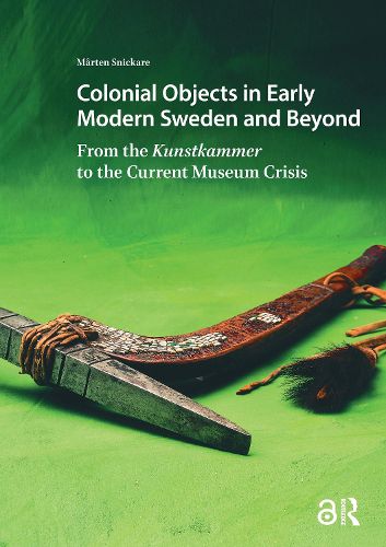 Cover image for Colonial Objects in Early Modern Sweden and Beyond