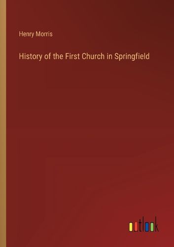 History of the First Church in Springfield