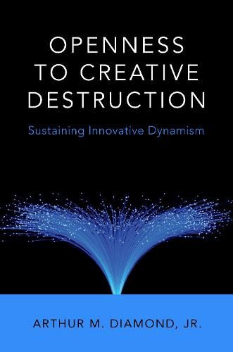 Openness to Creative Destruction: Sustaining Innovative Dynamism