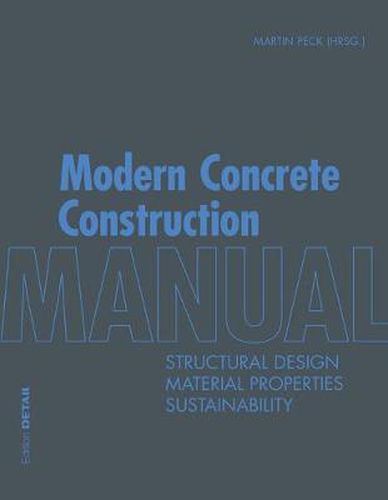 Cover image for Modern Concrete Construction Manual: Structural Design, Material Properties, Sustainability