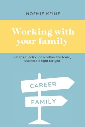 Cover image for Working with your family: 3-step reflection on whether the family business is right for you