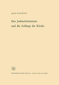 Cover image for Das Judenchristentum Und Die Anfange Der Kirche