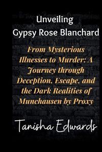 Cover image for Unveiling Gypsy Rose Blanchard