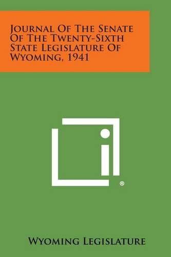 Cover image for Journal of the Senate of the Twenty-Sixth State Legislature of Wyoming, 1941