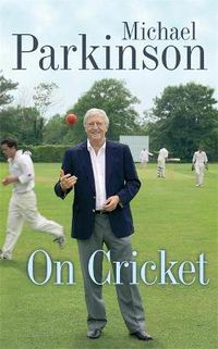Cover image for Michael Parkinson on Cricket
