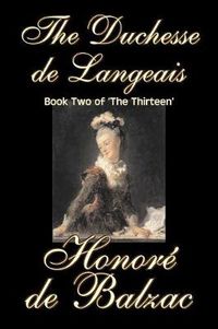 Cover image for The Duchesse De Langeais, Book Two of 'The Thirteen