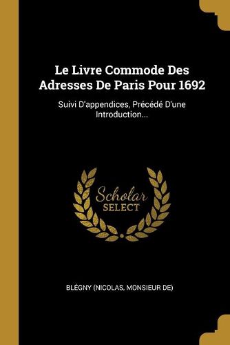 Le Livre Commode Des Adresses De Paris Pour 1692