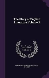 Cover image for The Story of English Literature Volume 2