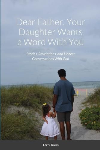 Cover image for Dear Father, Your Daughter Wants a Word With You