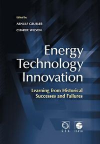 Cover image for Energy Technology Innovation: Learning from Historical Successes and Failures