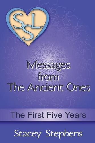 Cover image for Messages from The Ancient Ones: The First Five Years