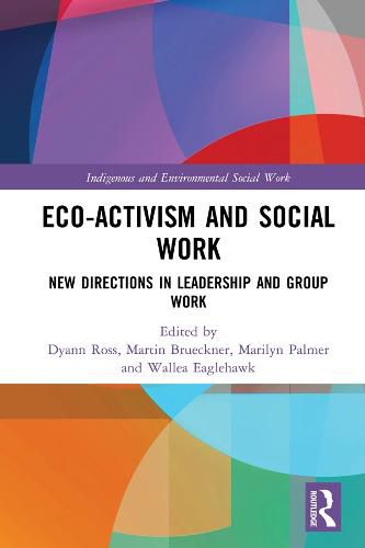 Eco-activism and Social Work: New Directions in Leadership and Group Work