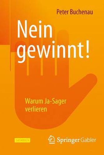 Cover image for Nein gewinnt!: Warum Ja-Sager verlieren