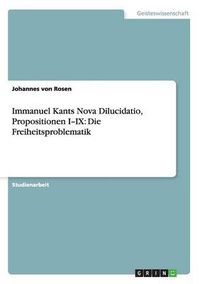 Cover image for Immanuel Kants Nova Dilucidatio, Propositionen I-IX: Die Freiheitsproblematik