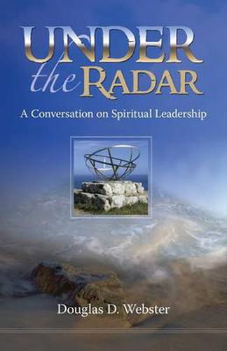 Cover image for Under the Radar: A Conversation on Spiritual Leadership