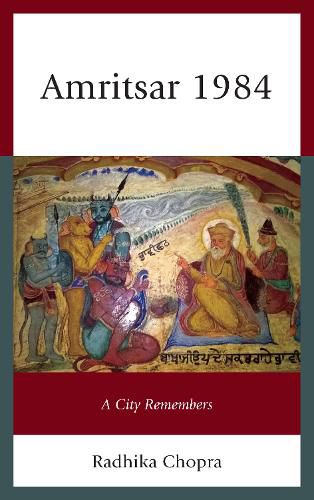 Cover image for Amritsar 1984: A City Remembers