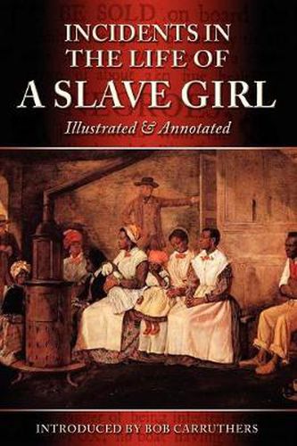 Cover image for Incidents in the Life of a Slave Girl: Illustrated & Annotated