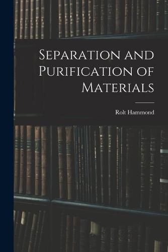 Cover image for Separation and Purification of Materials