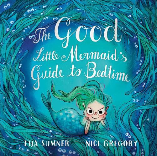 The Good Little Mermaid's Guide to Bedtime