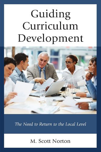 Cover image for Guiding Curriculum Development: The Need to Return to Local Control