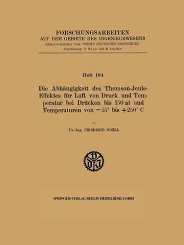 Cover image for Die Abhangigkeit Des Thomson-Joule-Effektes Fur Luft Von Druck Und Temperatur Bei Drucken Bis 150 at Und Temperaturen Von -55 Degrees Bis +250 Degrees C