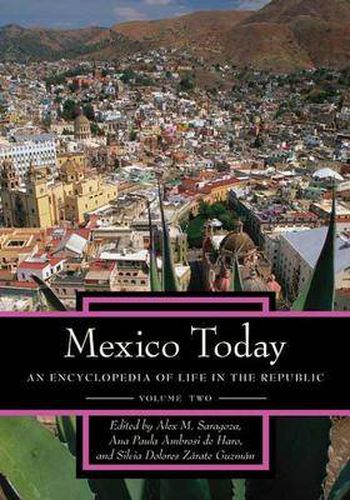 Cover image for Mexico Today [2 volumes]: An Encyclopedia of Life in the Republic