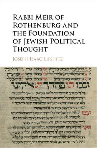 Cover image for Rabbi Meir of Rothenburg and the Foundation of Jewish Political Thought