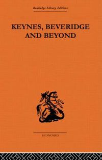 Cover image for Keynes, Beveridge and Beyond