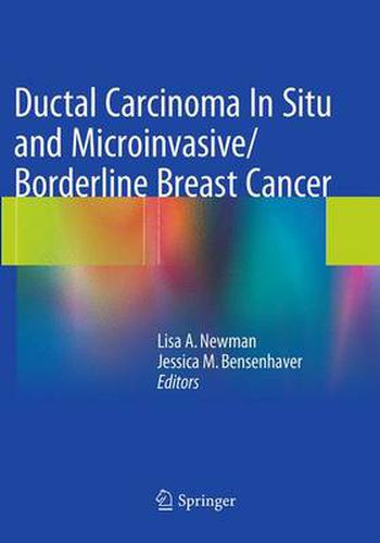 Cover image for Ductal Carcinoma In Situ and Microinvasive/Borderline Breast Cancer