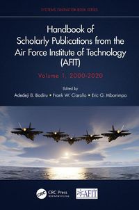 Cover image for Handbook of Scholarly Publications from the Air Force Institute of Technology (AFIT), Volume 1, 2000-2020