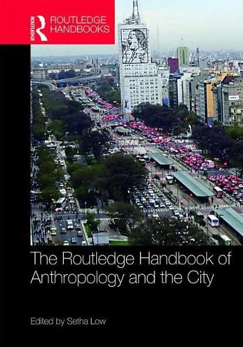 Cover image for The Routledge Handbook of Anthropology and the City