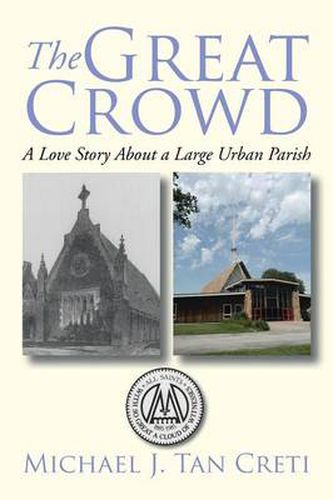 Cover image for The Great Crowd: A Love Story About a Large Urban Parish