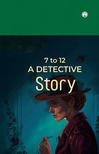 Cover image for 7 to 12 A Detective Story