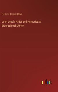 Cover image for John Leech, Artist and Humorist