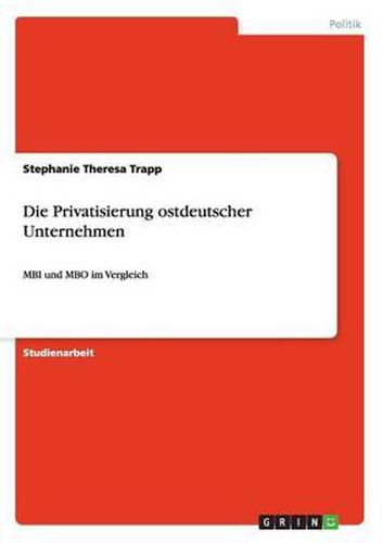 Cover image for Die Privatisierung Ostdeutscher Unternehmen