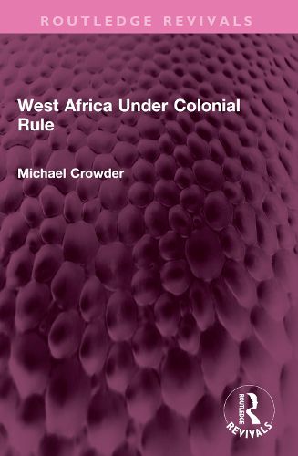 Cover image for West Africa Under Colonial Rule