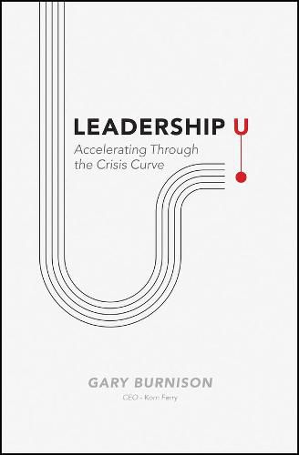 Leadership U: Accelerating Through the Crisis Curve