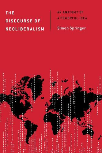 Cover image for The Discourse of Neoliberalism: An Anatomy of a Powerful Idea