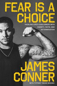 Cover image for Fear Is a Choice: Tackling Life's Challenges with Dignity, Faith, and Determination