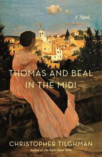 Cover image for Thomas and Beal in the Midi: A Novel