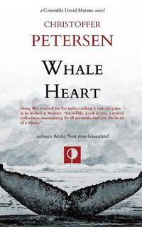 Cover image for Whale Heart: Polar Politics and Persecution in the Arctic and Antarctic