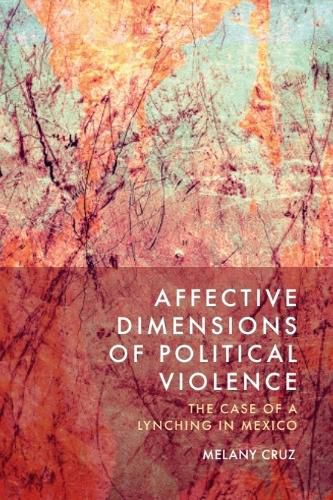 Cover image for Affective Dimensions of Political Violence